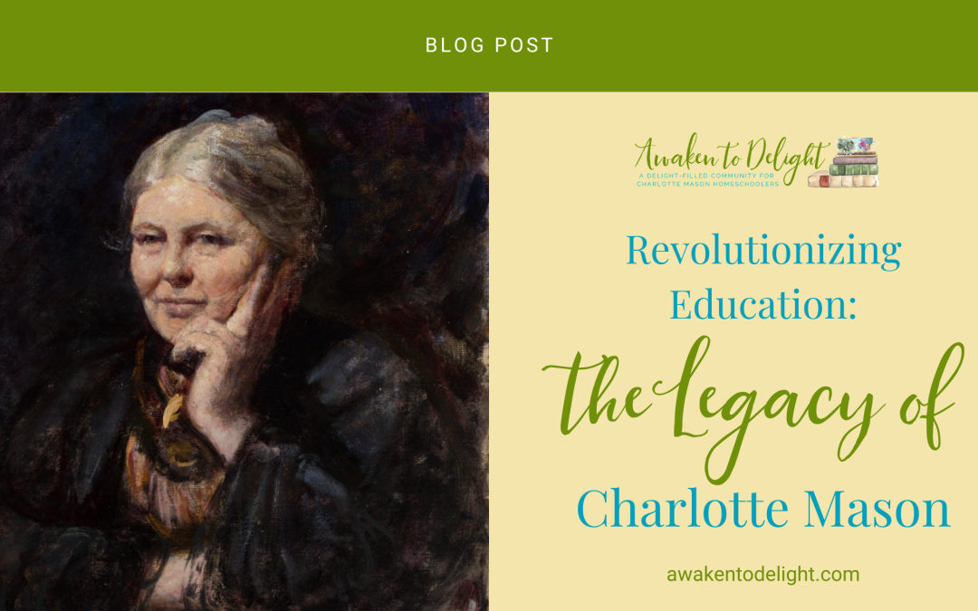 Revolutionizing Education: The Legacy of Charlotte Mason