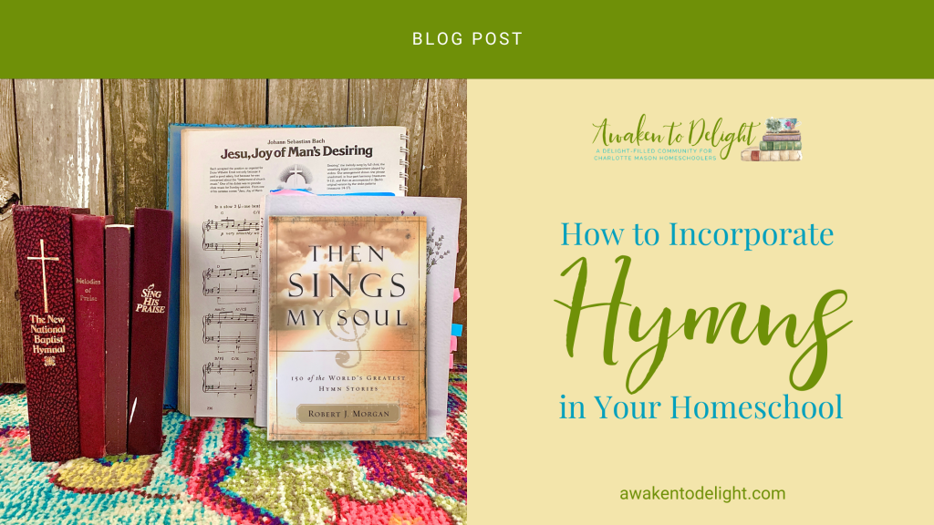How to Incorporate Hymns in Your Homeschool