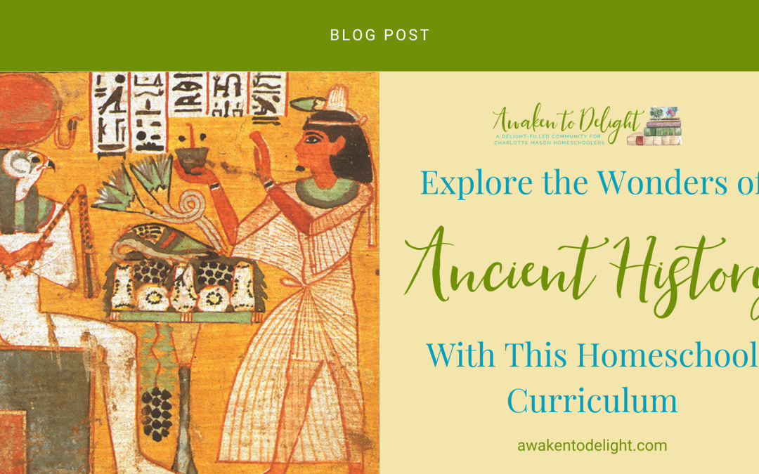 Journey To The Ancient World: A Homeschool History Adventure