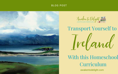 Explore Ireland with this Homeschool Morning Time Session