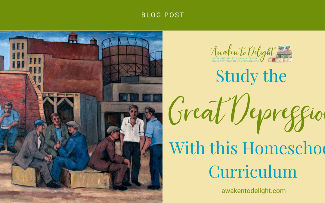 Explore Resilience and Hope Through “The Great Depression”- A Homeschool Curriculum