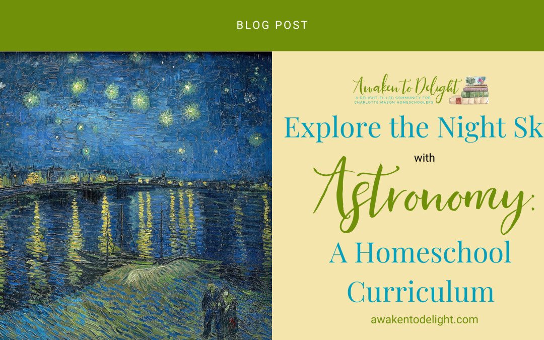 Take in the Night Sky with “Astronomy”- a Homeschool Curriculum