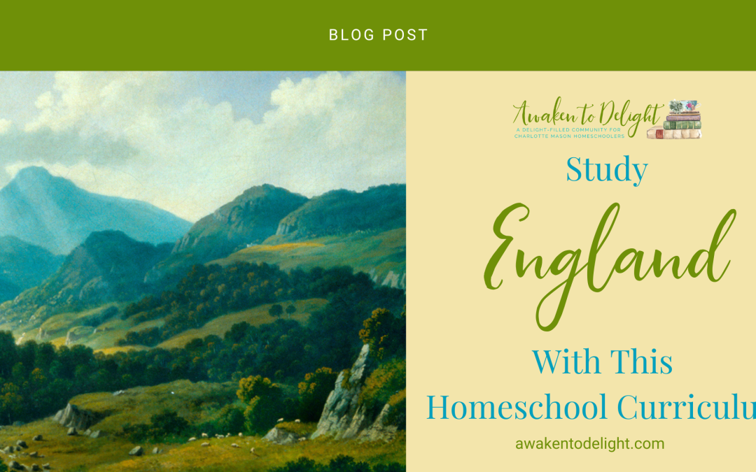 Bring England into Your Homeschool with This Beautiful Curriculum