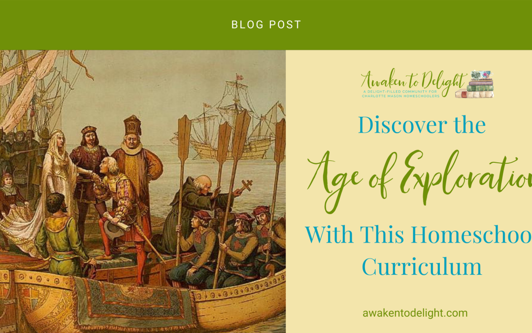 Charting New Worlds: An Age of Exploration Homeschool Curriculum