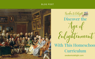 Homeschool History Made Beautiful: The Age of Enlightenment Curriculum